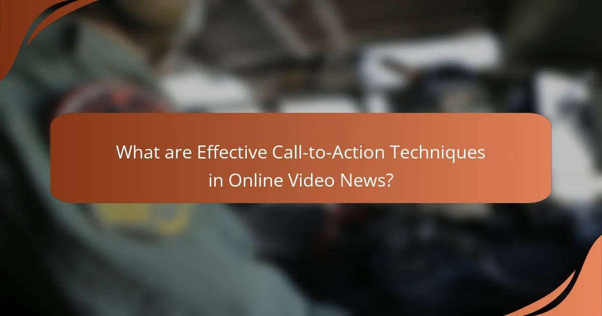 What are Effective Call-to-Action Techniques in Online Video News?