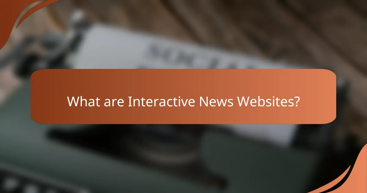 What are Interactive News Websites?