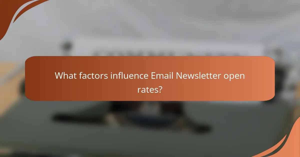 What factors influence Email Newsletter open rates?