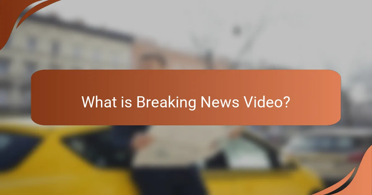 What is Breaking News Video?