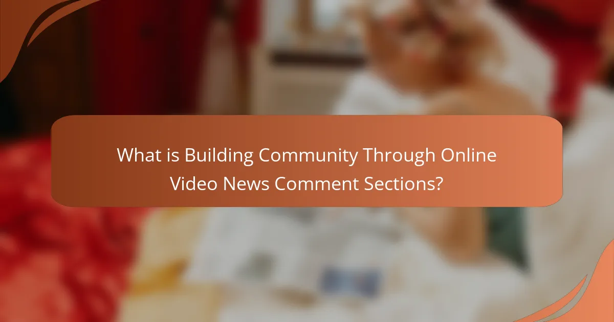 What is Building Community Through Online Video News Comment Sections?