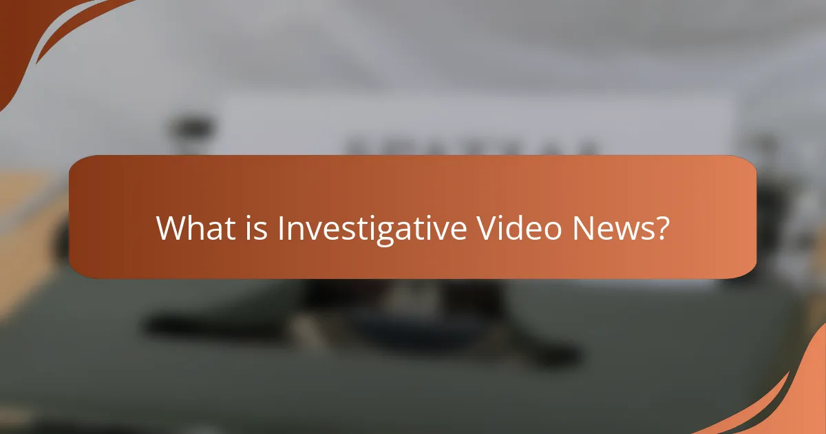 What is Investigative Video News?